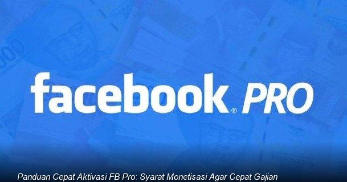 Memaksimalkan Penghasilan Digital: Strategi Jitu Mengaktifkan Facebook Professional Mode di Pertengahan 2026