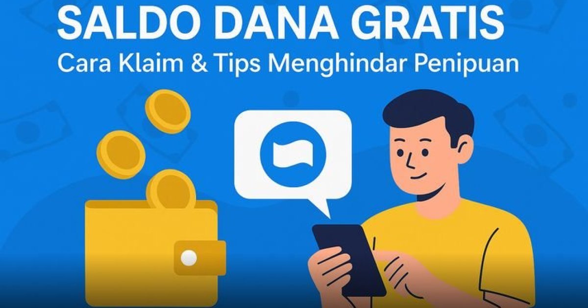 Membongkar Mitos Saldo DANA Instan dari Google: Cek Jalur Resmi dan Potensi Penipuan