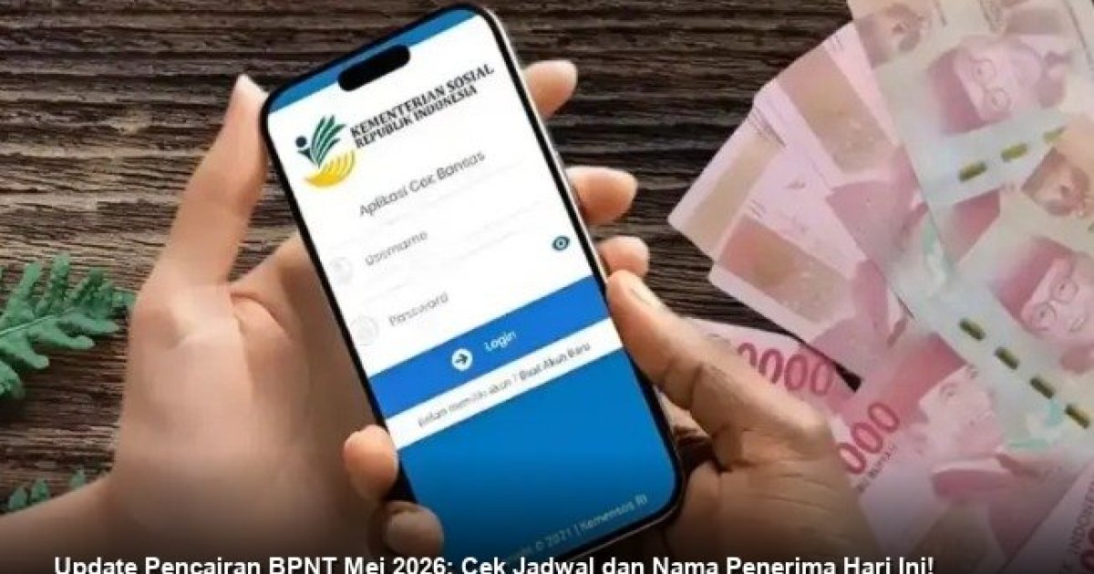 Update Pencairan BPNT Mei 2026: Cek Jadwal dan Nama Penerima Hari Ini!