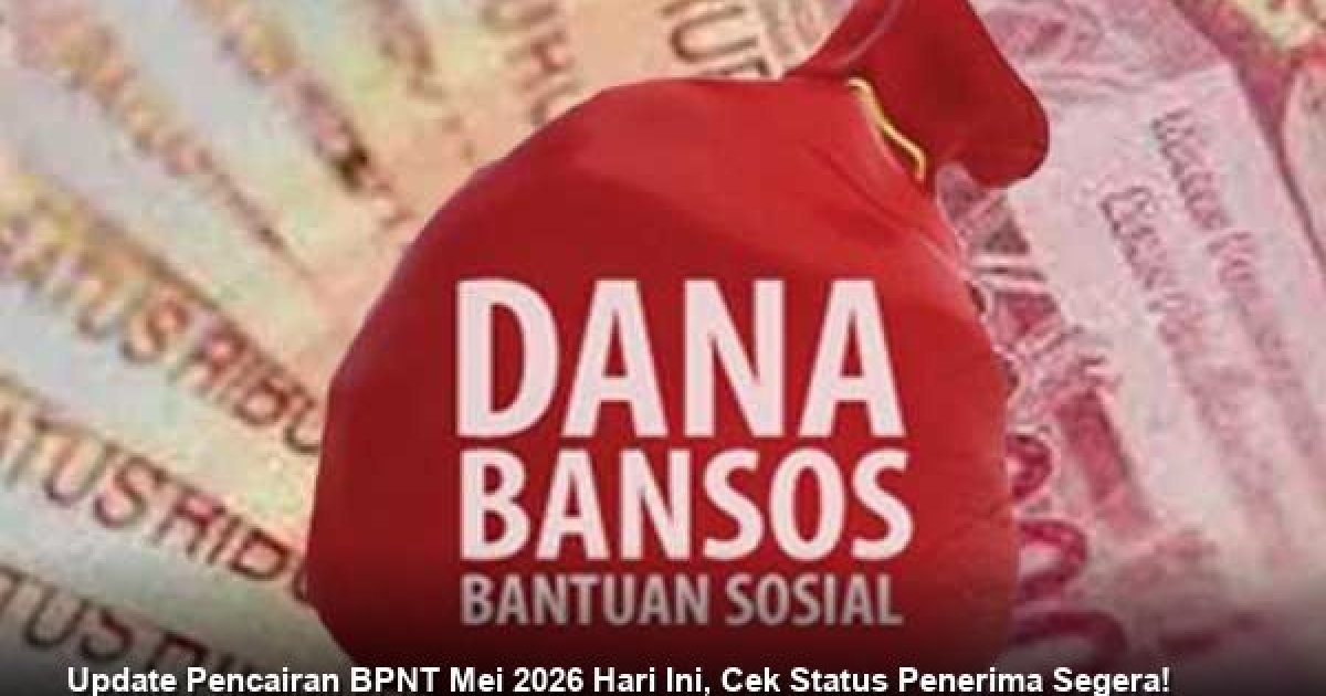 Update Pencairan BPNT Mei 2026 Hari Ini, Cek Status Penerima Segera!