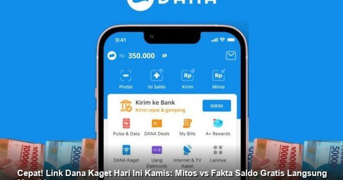 Cepat! Link Dana Kaget Hari Ini Kamis: Mitos vs Fakta Saldo Gratis Langsung Masuk!