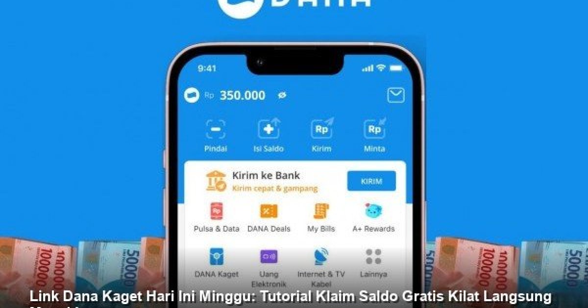 Link Dana Kaget Hari Ini Minggu: Tutorial Klaim Saldo Gratis Kilat Langsung Masuk!