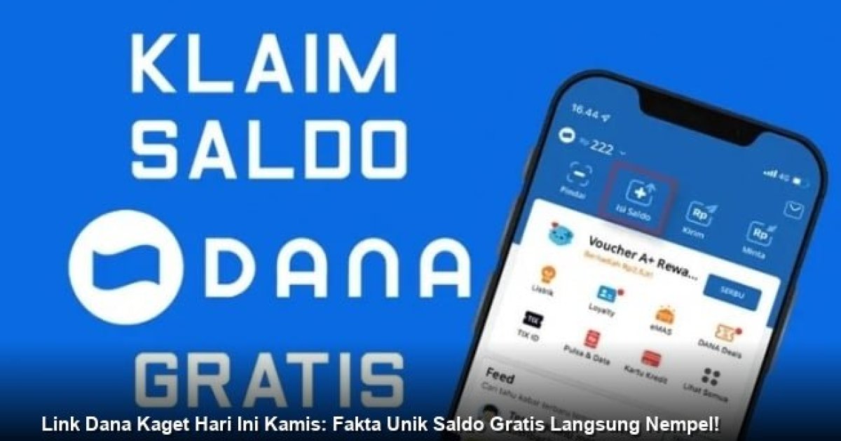 Link Dana Kaget Hari Ini Kamis: Fakta Unik Saldo Gratis Langsung Nempel!