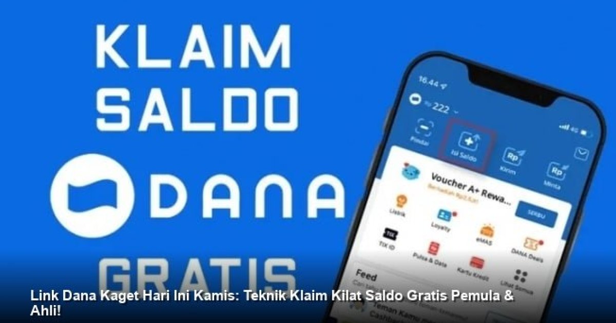 Link Dana Kaget Hari Ini Kamis: Teknik Klaim Kilat Saldo Gratis Pemula & Ahli!
