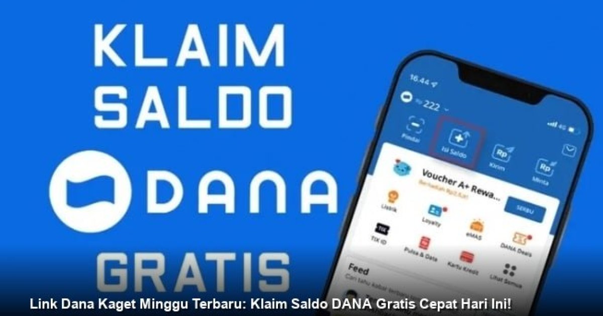Link Dana Kaget Minggu Terbaru: Klaim Saldo DANA Gratis Cepat Hari Ini!