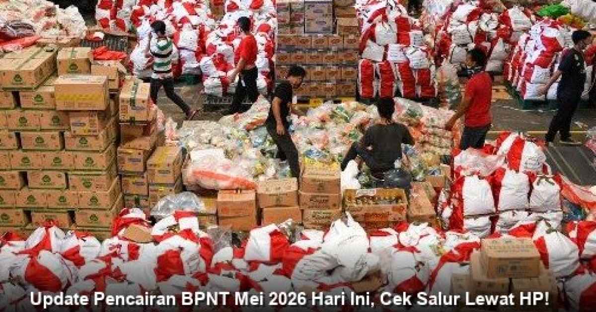 Update Pencairan BPNT Mei 2026 Hari Ini, Cek Salur Lewat HP!