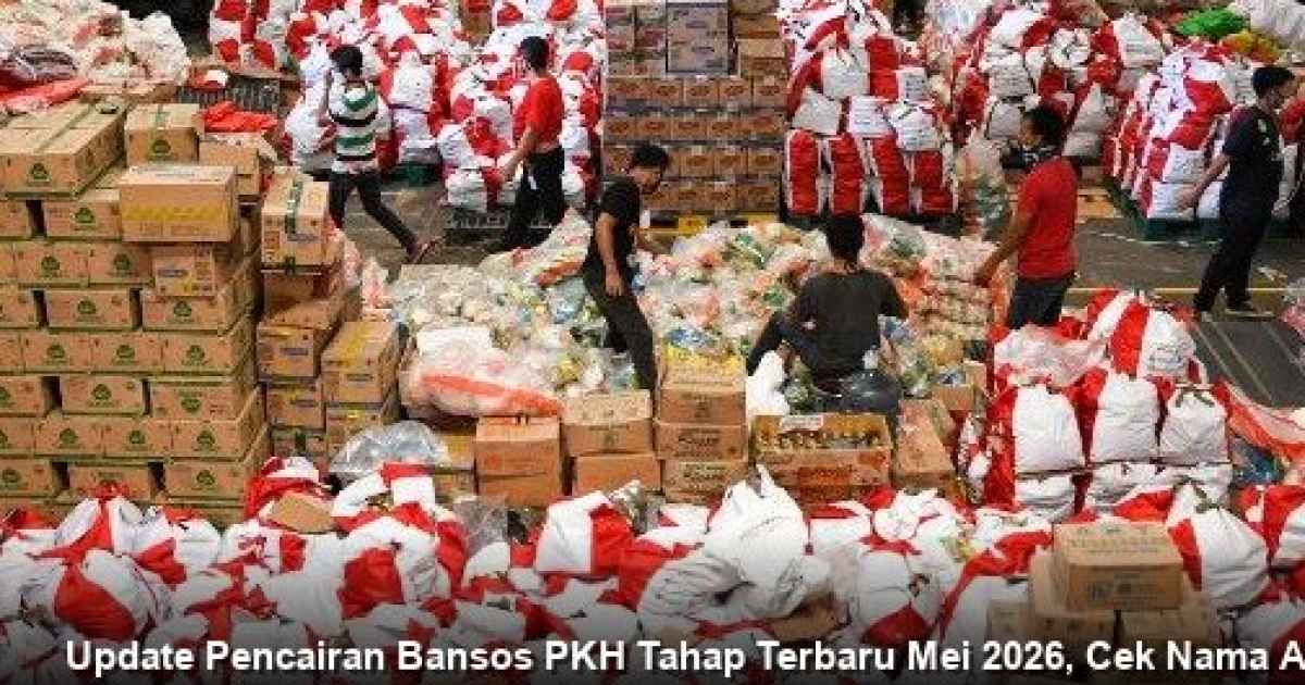 Update Pencairan Bansos PKH Tahap Terbaru Mei 2026, Cek Nama Anda!