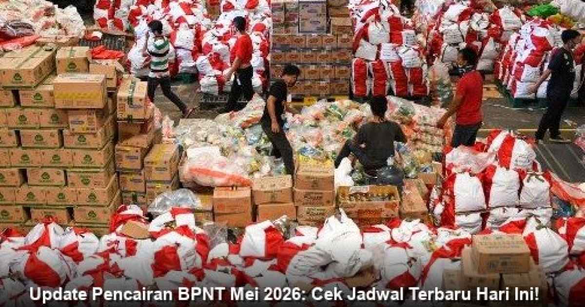 Update Pencairan BPNT Mei 2026: Cek Jadwal Terbaru Hari Ini!