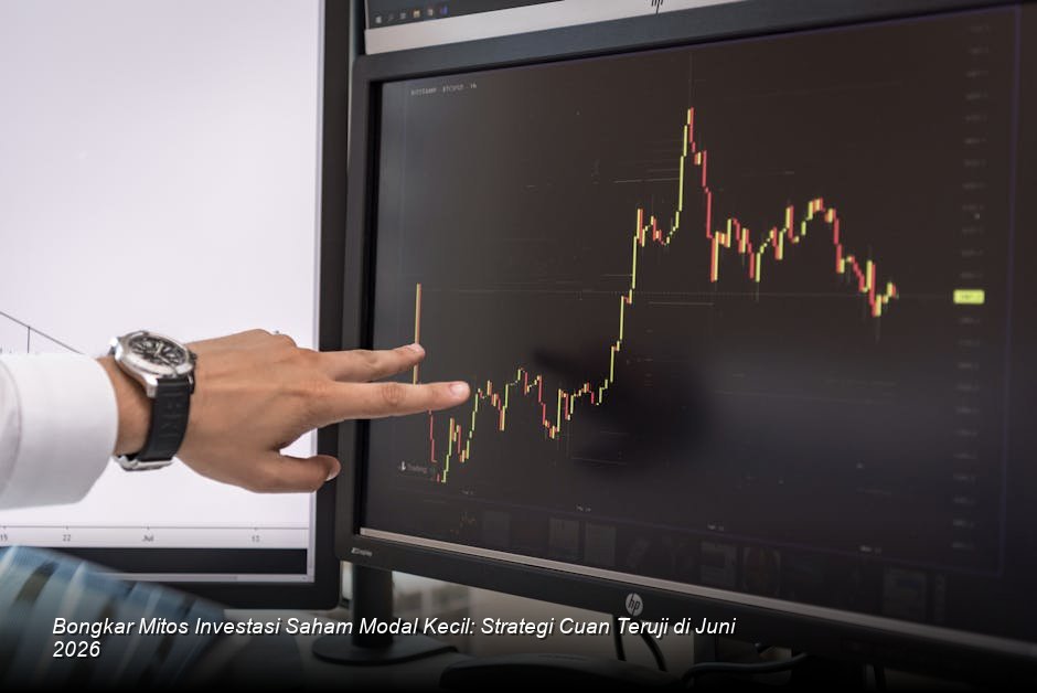 Strategi Investasi Saham Modal Kecil di Tengah Konsolidasi IHSG Juni 2026: Membongkar Mitos Penghambat Investor Pemula