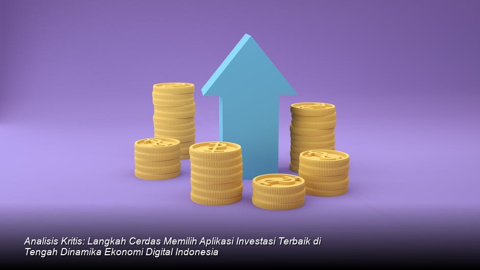 Panduan Strategis Memilih Aplikasi Investasi Digital Terbaik di Tengah Gejolak Ekonomi 2026