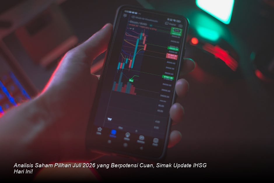 Konsolidasi Sehat IHSG di Awal Juli 2026: Prospek Saham Pilihan Menanti Momentum Kenaikan Kuartal III