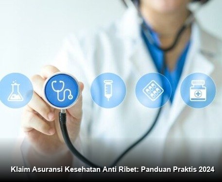 Klaim Asuransi Kesehatan Anti Ribet: Panduan Praktis 2024