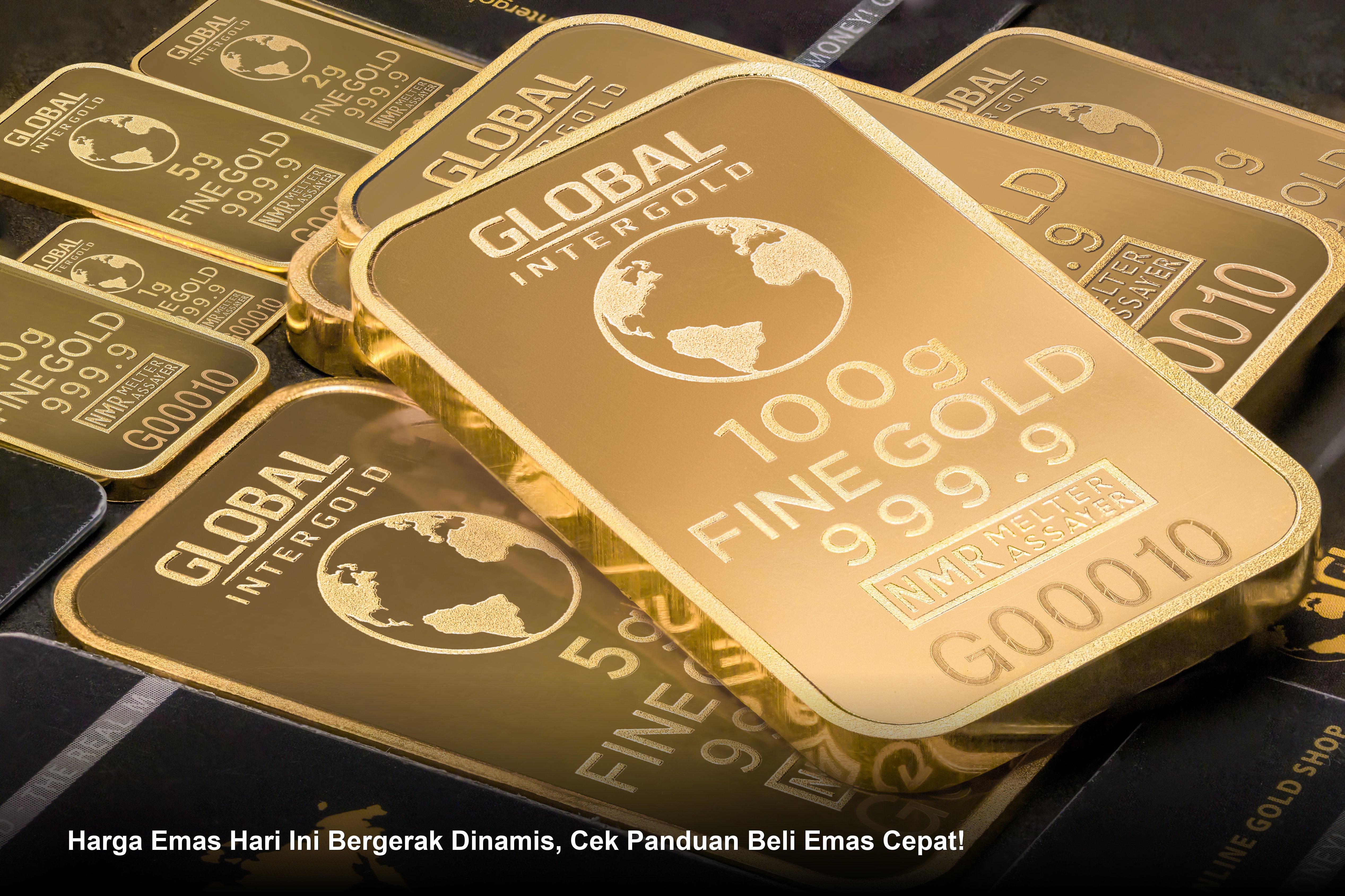 Harga Emas Hari Ini Bergerak Dinamis, Cek Panduan Beli Emas Cepat!