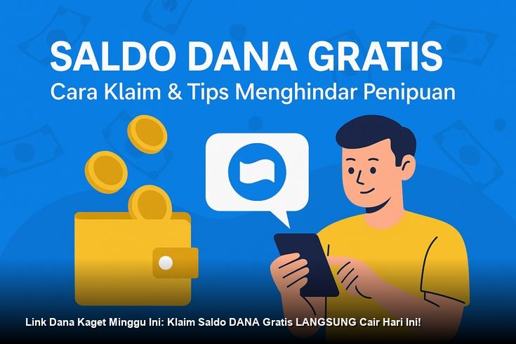 Link Dana Kaget Minggu Ini: Klaim Saldo DANA Gratis LANGSUNG Cair Hari Ini!