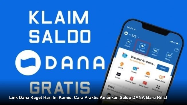 Link Dana Kaget Hari Ini Kamis: Cara Praktis Amankan Saldo DANA Baru Rilis!