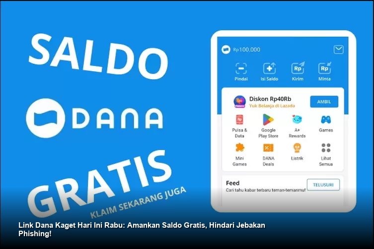 Link Dana Kaget Hari Ini Rabu: Amankan Saldo Gratis, Hindari Jebakan Phishing!