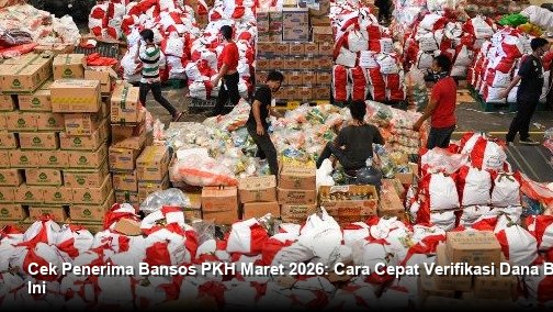 Cek Penerima Bansos PKH Maret 2026: Cara Cepat Verifikasi Dana Bantuan Hari Ini