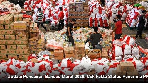 Update Pencairan Bansos Maret 2026: Cek Fakta Status Penerima PKH Hari Ini!