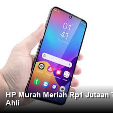 HP Murah Meriah Rp1 Jutaan Terbaik Maret 2026: Panduan Pemula & Rekomendasi Ahli