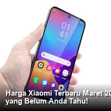 Harga Xiaomi Terbaru Maret 2026: Cek Spesifikasi Unggulan dan Fakta Unik yang Belum Anda Tahu!